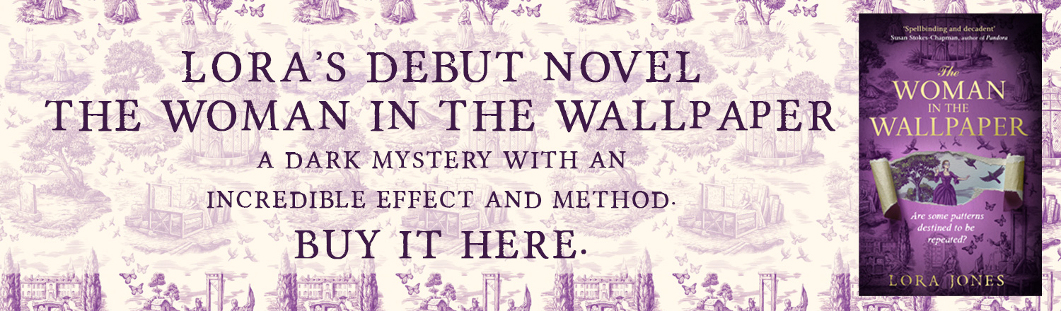 Buy Lora's book The Woman in the Wallpaper